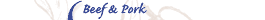 Beef and Pork